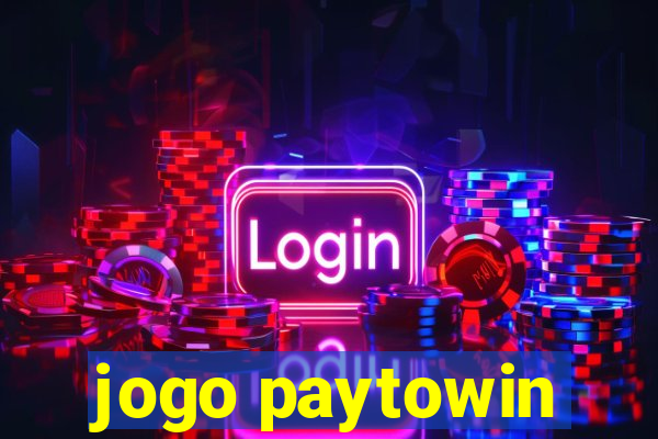 jogo paytowin