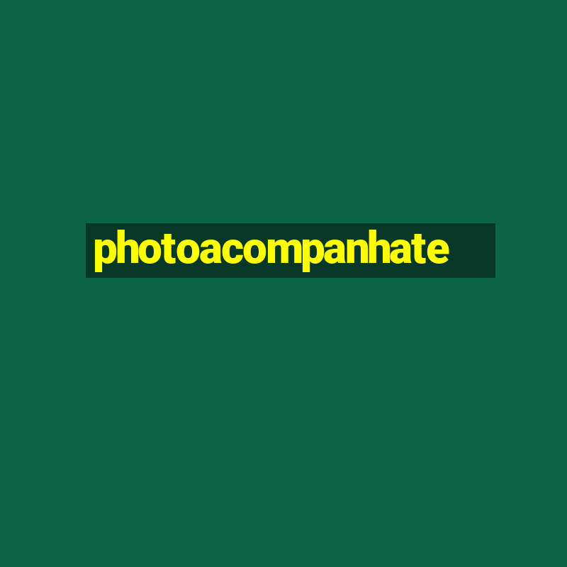 photoacompanhate