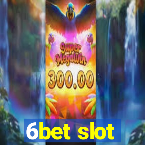 6bet slot