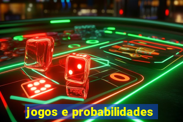 jogos e probabilidades