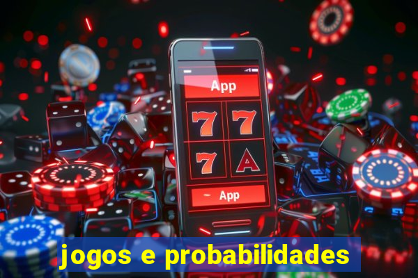 jogos e probabilidades