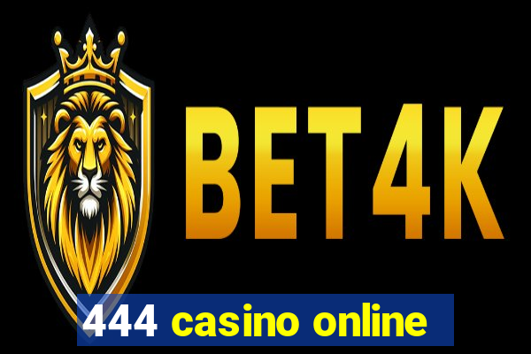 444 casino online