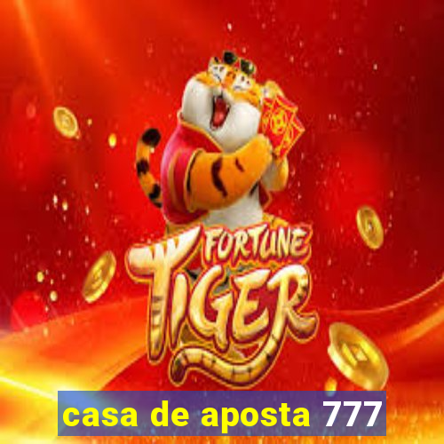 casa de aposta 777