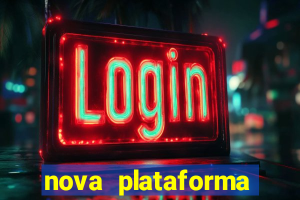 nova plataforma jogo do tigre