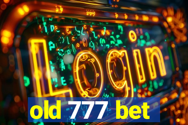 old 777 bet