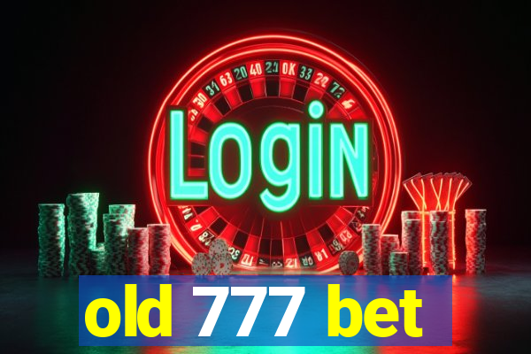 old 777 bet