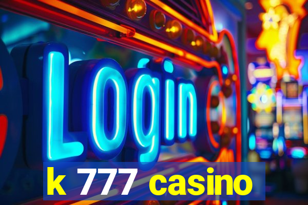 k 777 casino