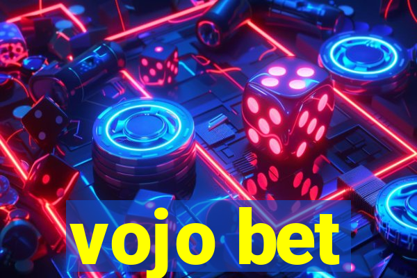 vojo bet