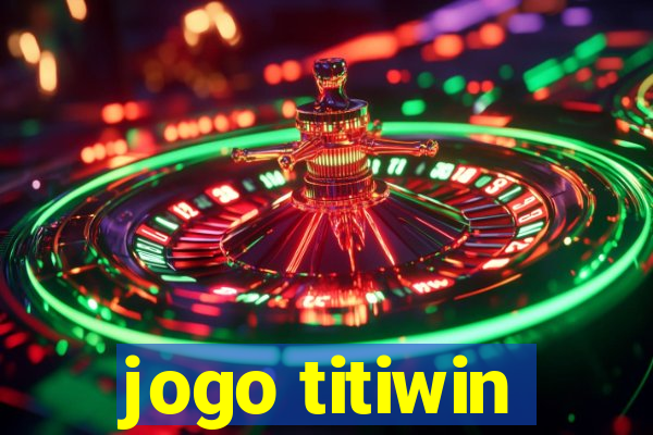 jogo titiwin