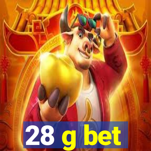 28 g bet