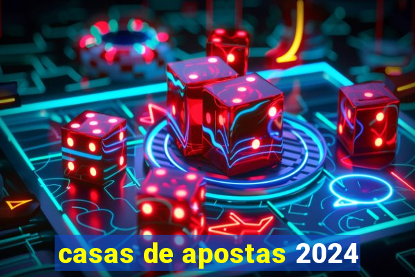 casas de apostas 2024