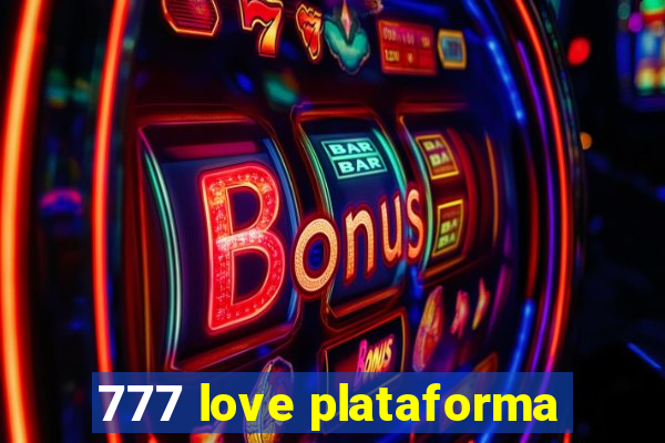 777 love plataforma