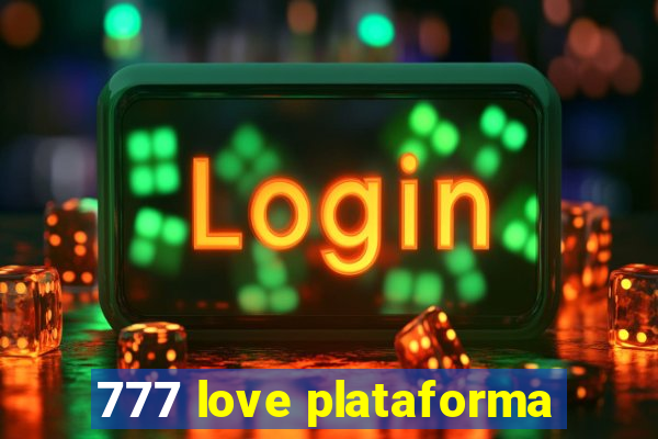 777 love plataforma