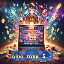 cine roxy 5 - santos santos - sp