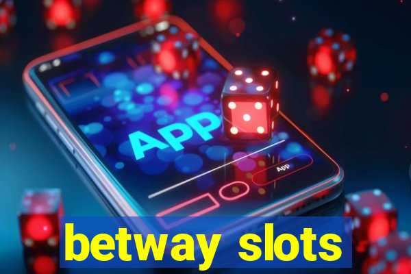 betway slots