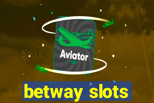 betway slots