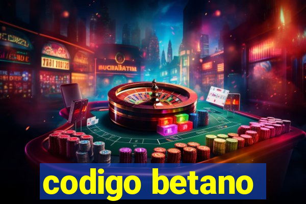 codigo betano