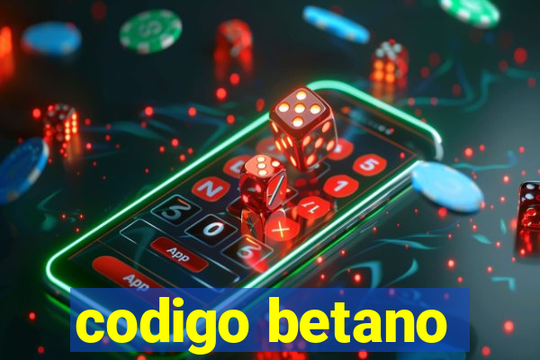 codigo betano