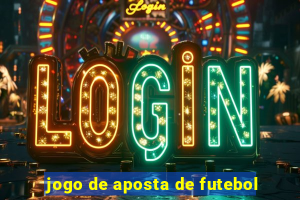 jogo de aposta de futebol