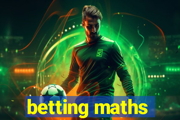 betting maths