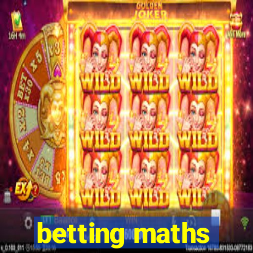 betting maths