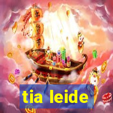 tia leide