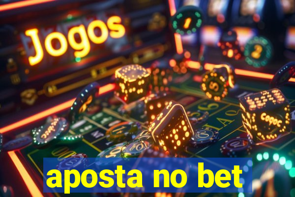 aposta no bet