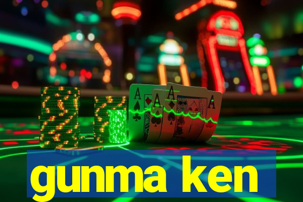 gunma ken