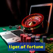 tiger of fortune