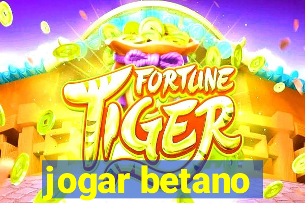 jogar betano