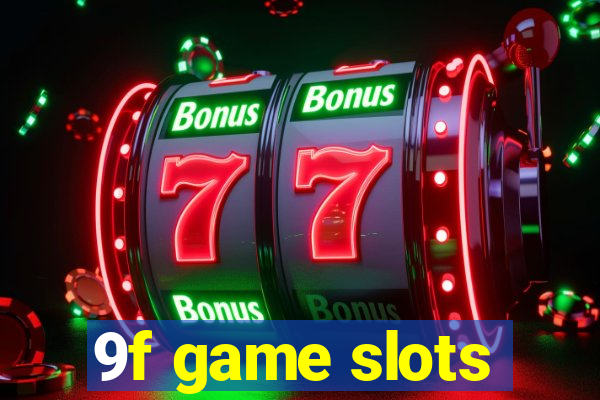 9f game slots