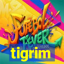 tigrim