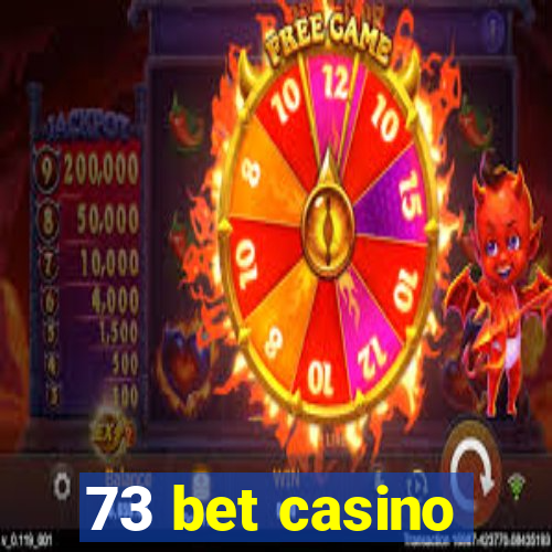 73 bet casino