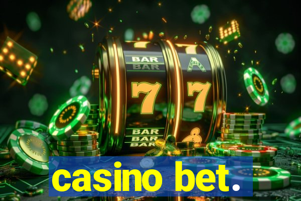 casino bet.