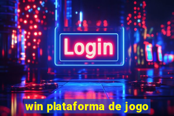 win plataforma de jogo