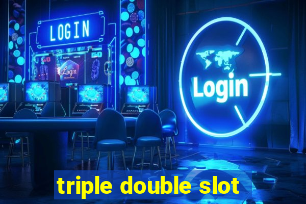 triple double slot