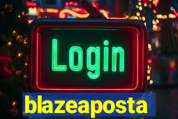 blazeaposta