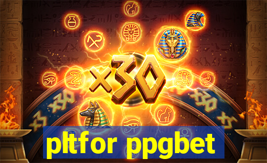 pltfor ppgbet