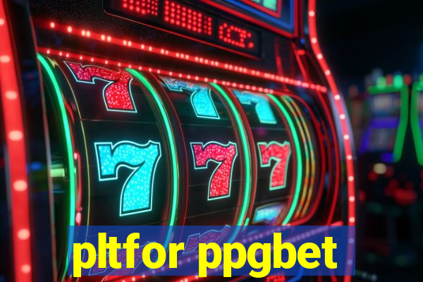 pltfor ppgbet