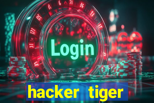 hacker tiger fortune download