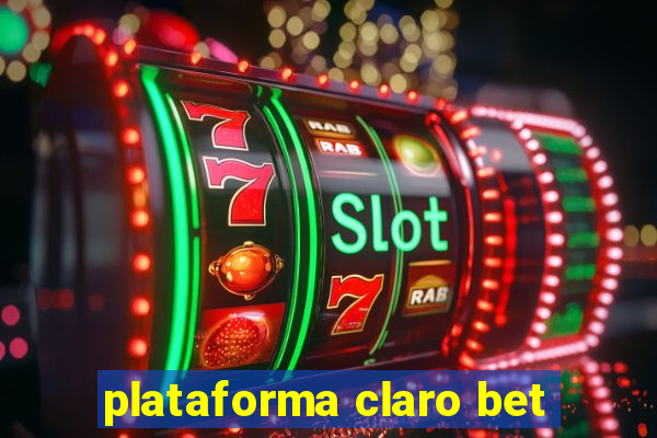 plataforma claro bet