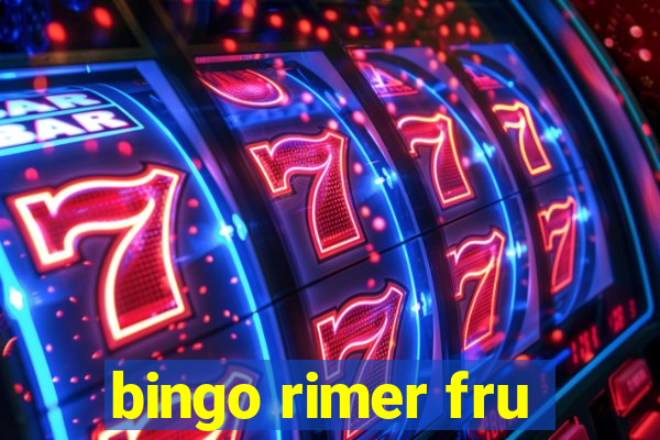 bingo rimer fru