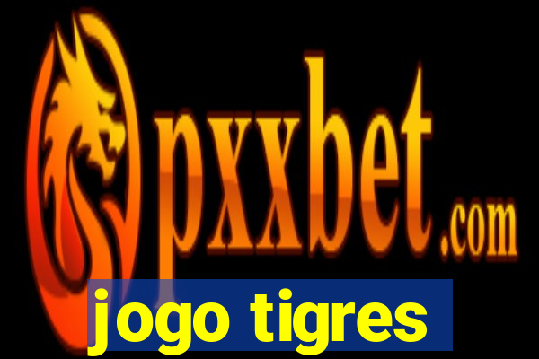 jogo tigres