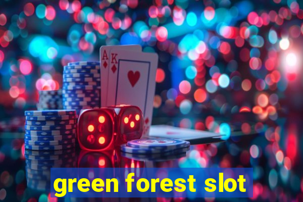 green forest slot