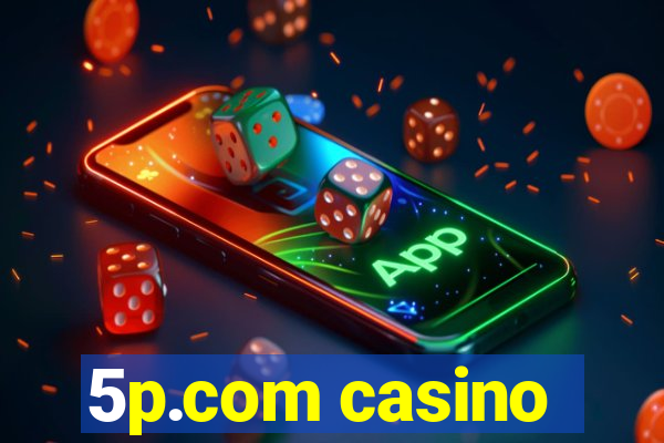 5p.com casino