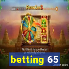 betting 65