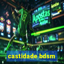 castidade bdsm