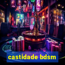 castidade bdsm