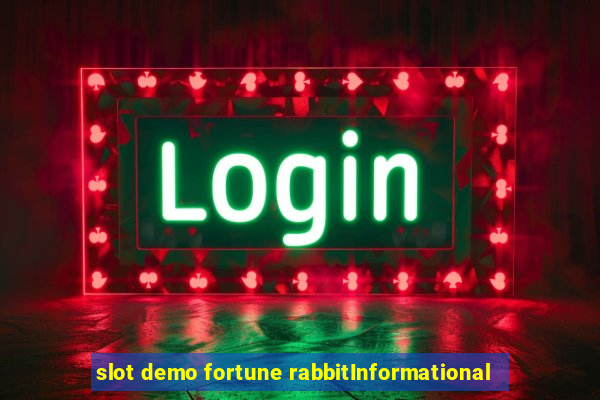 slot demo fortune rabbitInformational