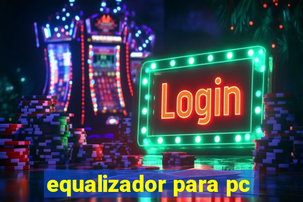 equalizador para pc